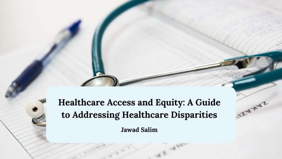 Healthcare Access And Equity: A Guide To Addressing Healthcare ...